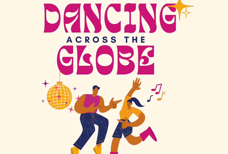 Illustration reads “Dancing Across the Globe” with a couple joyfully dancing. Bright colors, musical notes, and a disco ball convey a lively, festive atmosphere.