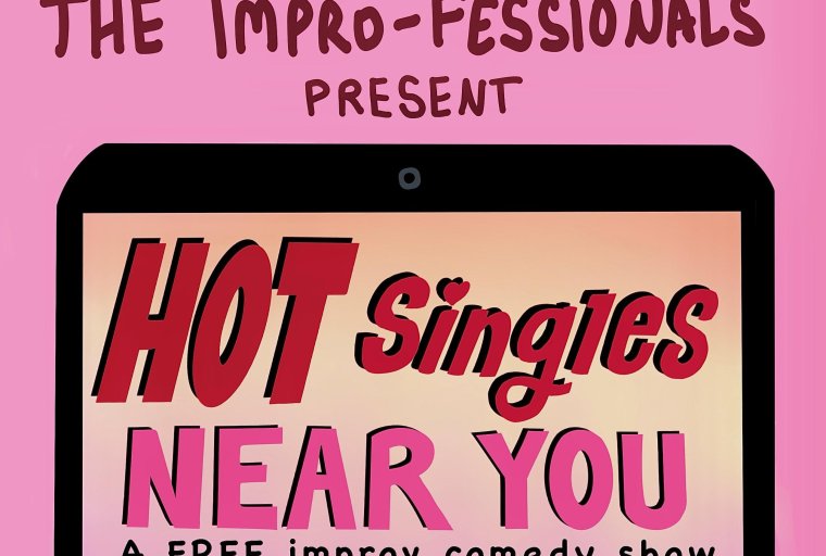 This image displays a hot pink phone screen with two silhouettes. Text: The Impro-Fessionals present Hot Singles Near You