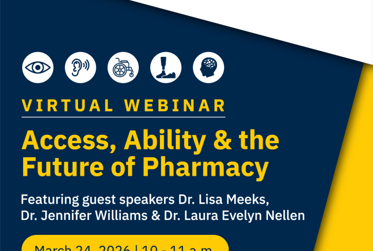 Event graphic in maize & blue for Access, Ability & the Future of Pharmacy webinar with details as listed.