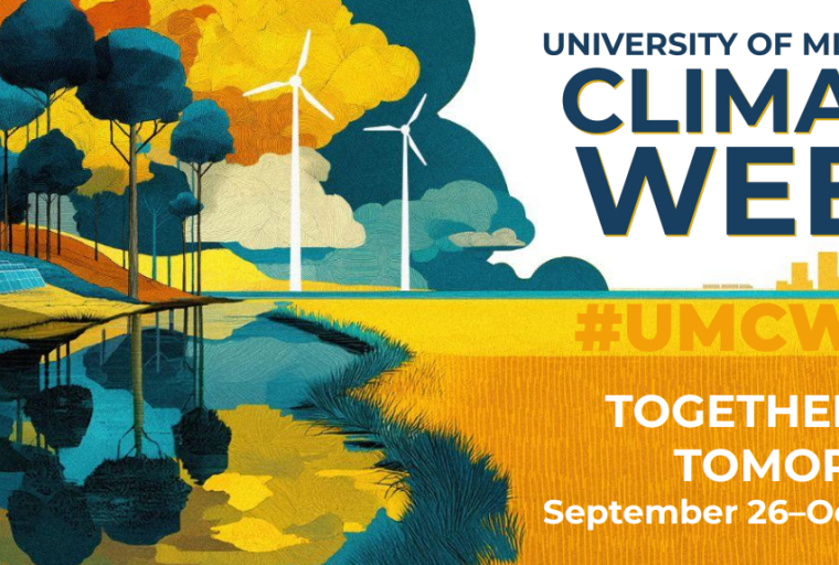 University of Michigan Climate Week, September 26 to October 3. Theme: Together for Tomorrow. #UMCW26. Illustration of a landscape with wind turbines, solar panels, and trees in maize, blue, teal, and orange, reflected in a calm stream, with a city skyline in the distance.