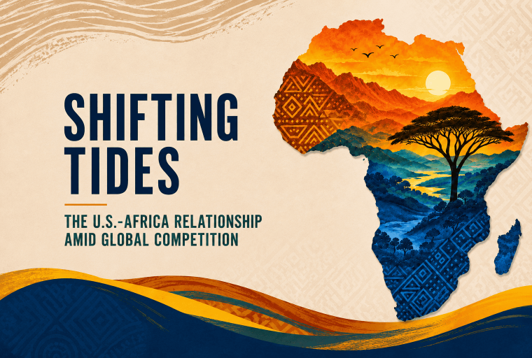Graphic titled Shifting Tides: The U.S.-Africa Relationship Amid Global Competition, featuring a map of Africa filled with sunset and landscape imagery