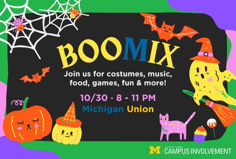 Black, green, and purple Halloween-themed promotional graphic for ‘BooMix,’ hosted by University Unions Campus Involvement at the University of Michigan. Text reads: Join us for costumes, music, food, games, fun & more! 10/30, 8 - 11 PM, Michigan Union. The design features illustrations of spiderwebs with spiders, orange bats, a yellow ghost in a witch hat riding a broom, a smiling orange pumpkin, a small yellow pumpkin wearing a party hat, a pink cat, a cupcake, and a lollipop. The University of Michigan Block M logo appears in the bottom right