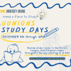 Digital flyer for “UUnions Study Days.” The background is cream with wavy blue borders and hand-drawn illustrations. A light bulb icon, pen graphic, and sketch of a university building add visual interest. A cartoon character reads an open book near the bottom left. The main text reads: “Need a place to study? UUnions Study Days, December 9th through 18th.” Additional text explains that shared study rooms in the Union, League, and Pierpont will be open throughout the day starting at 8 AM, with a note to “Please check in at CIC desks for availability.” The University Unions logo appears at the top left. The colors are maize, blue, and white, reflecting University of Michigan branding.