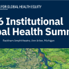 A decorative blue graphic with white text on top advertising the 2026 Institutional Global Health Summit, hosted by the Center for Global Health Equity. The event is on March 23, 2026 at Rackham Amphitheatre, Ann Arbor Michigan. Underneath the white text is a maize-colored decorative element behind the text "register now". an image of a bright green forest is depicted from a bird's eye view.