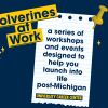 Wolverines at Work graphic: notebook paper shows workshops pinned to a dark blue background with yellow star accents.