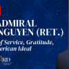 Headshot of Rear Admiral Huan Nguyen (Ret.) with the caption, “Join us for a journey of service, gratitude and the American ideal” with the logos for the Ford Library and Ford Foundation below that.