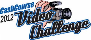 Enter the CashCourse Video Challenge!