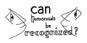 Can Homosexuals Be Recognized