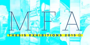 MFA Exhibitions Open Friday March 13th
