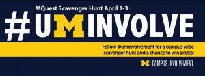 Join our annual MQuest campus-wide scavenger hunt by following @uminvolvement on