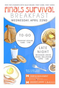 Join us on Wednesday, April 22nd anytime between 10pm and 1am in the Rogel Ballr