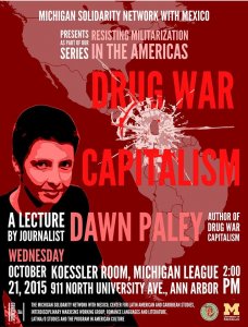 Drug War Capitalism: A Lecture by Journalist Dawn Paley