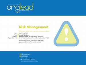 Orglead: Risk Management on Thurs., February 4 from 6:30-8PM in the Pendleton Ro