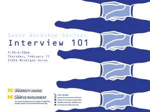 Interview 101 in the Michigan Union on 2/11
