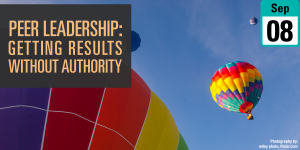 Peer Leadership: Getting Results Without Authority