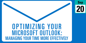 Optimizing Your Microsoft Outlook: Managing Your Time More Effectively
