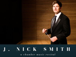 Masters Recital: J. Nick Smith, conductor