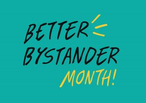Better Bystander Month