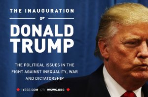 The Inauguration of Donald Trump: The Political Issues in the Fight Against Inequality, War, and Dictatorship