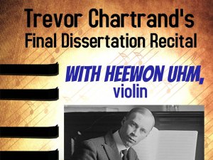 Final Dissertation Recital: Trevor Chartrand, piano