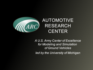 Automotive Research Center - A U.S. Army Center of Excellence for Modeling and Simulation of Ground Vehicles led by the University of Michigan