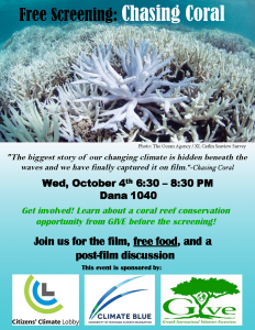 Chasing Coral flyer. Join us for pizza and hear about a reef conservation project hosted by the GIVE organization. Also a group discussion will take place after the film.
