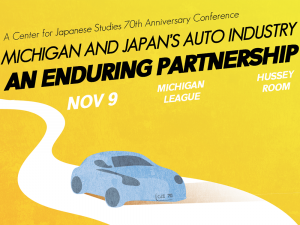 The University of Michigan and Japan's Auto Industry - An Enduring Partnership