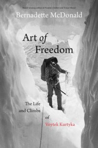 Cover Image of the book The Art of Freedom by Bernadette McDonald