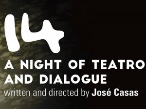 14: A Night of Teatro and Dialogue