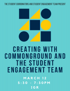 The Student Coordinators & Student Engagement Team Presents: