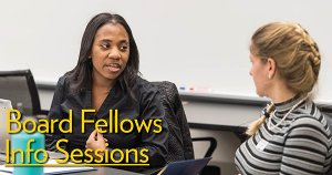 Board Fellows Information Sessions