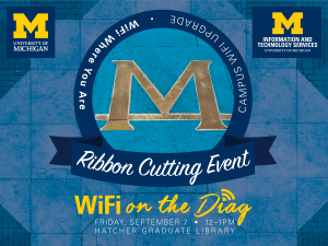 WiFi on the Diag Ribbon Cutting Event September 7 12-1 outside of Hatcher Library