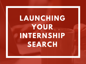 Launching Your Internship Search