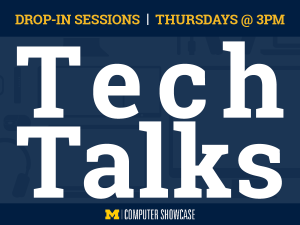 Tech Talk Drop in Sessions