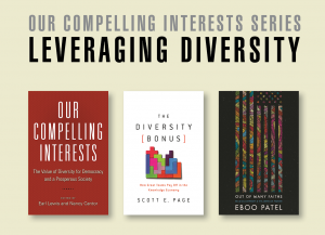 Our Compelling Interests Series: Leveraging Diversity; book cover artwork for the three volumes of the series; Wednesday, December 11, 2019, 4:00–5:30pm