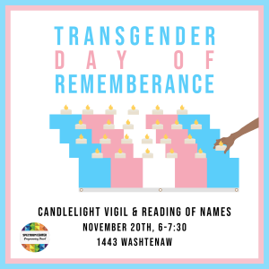 The Spectrum Center Programming Board will be holding a candlelight vigil and reading of the names for Transgender Day of Remembrance. Included in the image is the date, time, and location, as well as a stylized graphic of several candles being placed upon a transgender flag.
