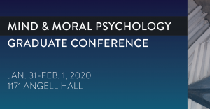 Mind and Moral Psychology Graduate Conference
