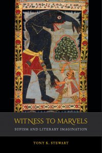 Book Talk | Witness to Marvels: Sufism and Literary Imagination