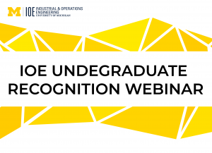 "IOE Undergraduate Recognition Webinar" text
