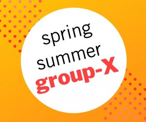 Spring-Summer Group X