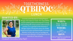 Event details for this Togetherness: QTBIPOC Lunch and a photo of the host, Elizabeth. Liz is a brown-skinned Latinx woman with short dark hair. She is smiling at the camera with her hands on her hips and wearing a blue short-sleeve shirt.