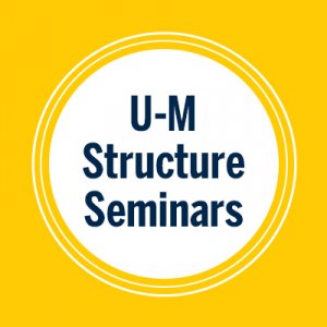 UM Structure Seminars
