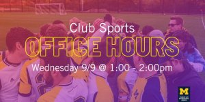 club sports office hours september 9 from 1-2pm