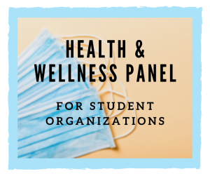 Health and Wellness Panel for Student Organizations