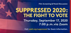 Flier for Screening of Suppressed 2020: The Fight to Vote, against the backdrop of an American flag