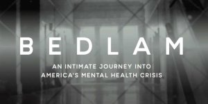 bedlam, film screening, mental health