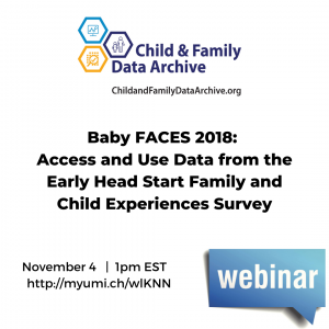 Announcement of webinar on Head Start Baby FACES data on November 4 2020 from ICPSR