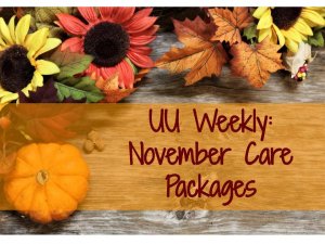 UU Weekly: November Care Packages