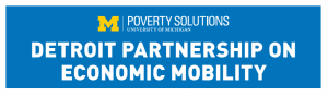 Poverty Solutions' Detroit Partnership on Economic Mobility