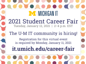 Michigan IT 2021 Student Career Fair, January 12, 2021 from 2-4 p.m.